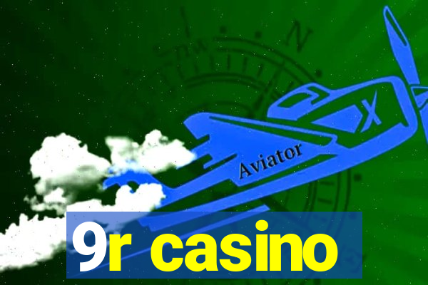 9r casino
